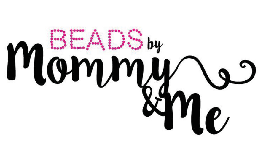 Beads by mommy and me